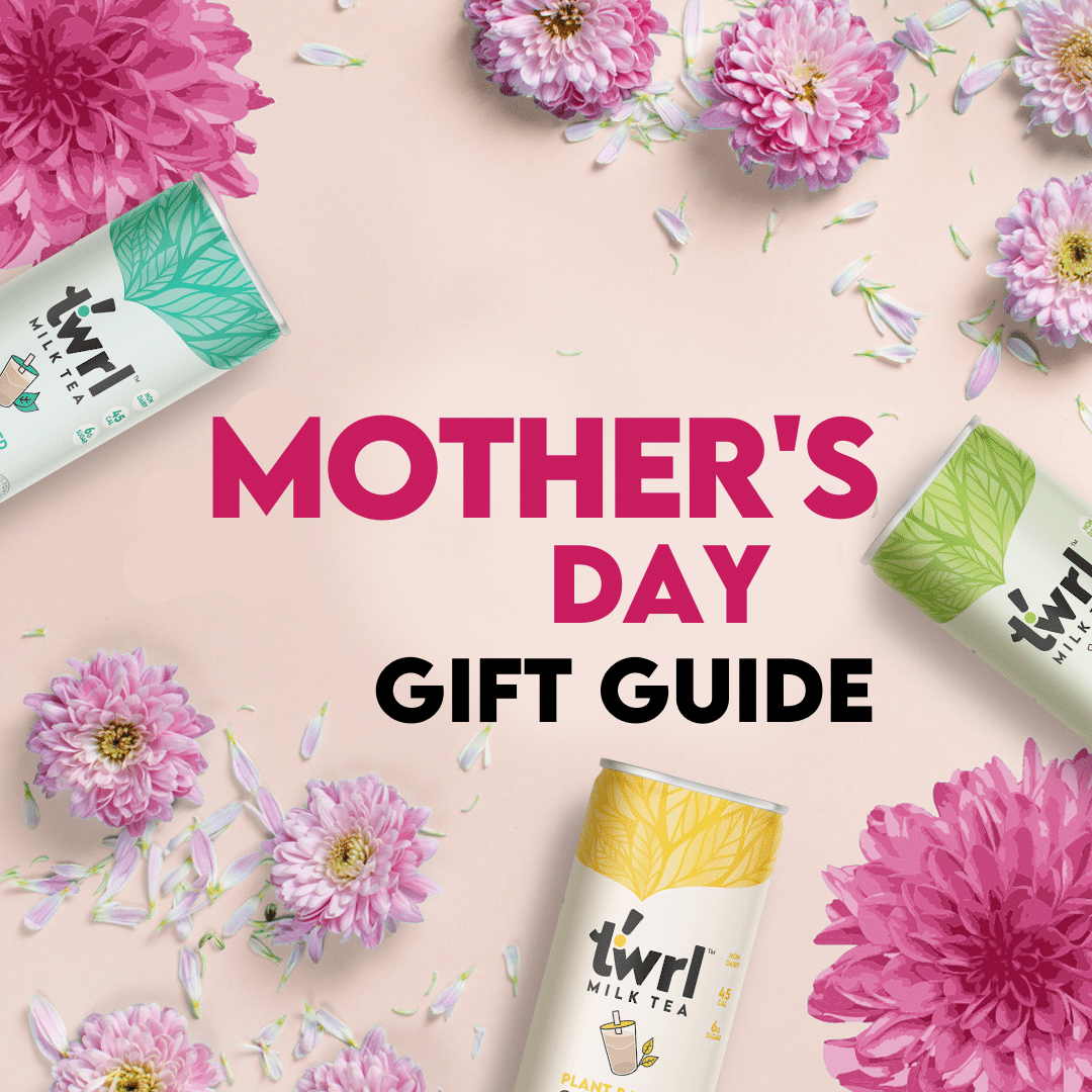 Twrl Milk Tea Mother's Day Gift Guide